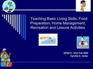 Teaching Basic Living Skills, Food Preparation, Home Management, Recreation and Leisure Activities