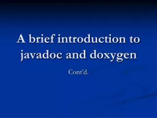 A brief introduction to javadoc and doxygen