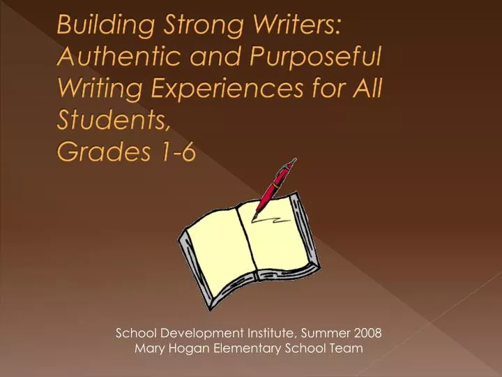building strong writers authentic and purposeful writing experiences for all students grades 1 6