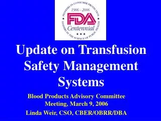 Update on Transfusion Safety Management Systems