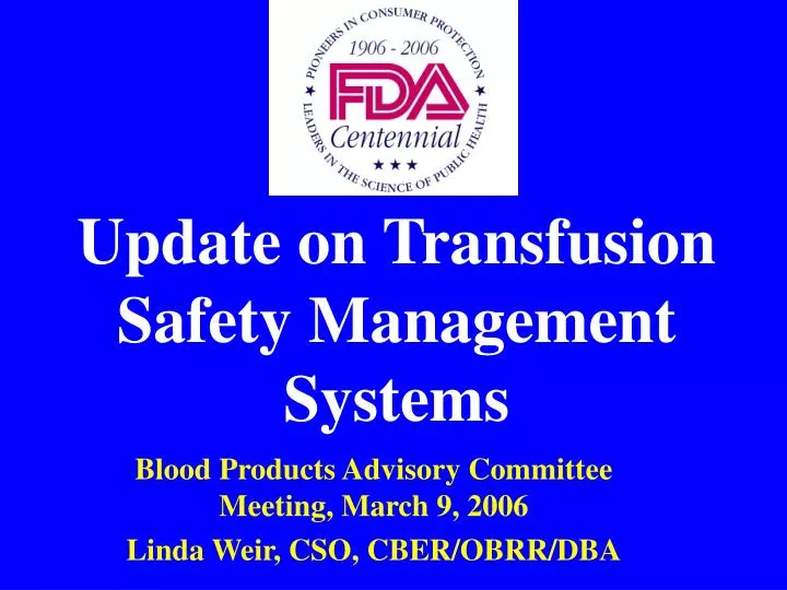 update on transfusion safety management systems