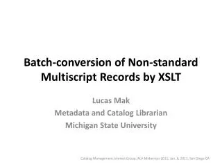 Batch-conversion of Non-standard Multiscript Records by XSLT