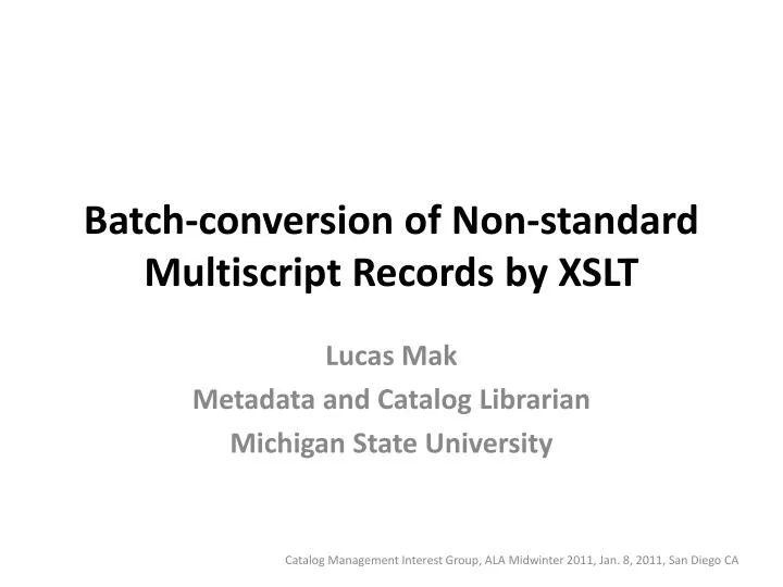 batch conversion of non standard multiscript records by xslt