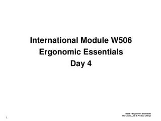 International Module W506 Ergonomic Essentials Day 4