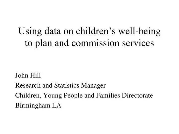 using data on children s well being to plan and commission services
