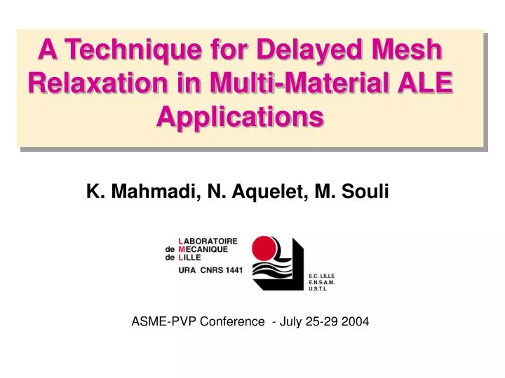 a technique for delayed mesh relaxation in multi material ale applications