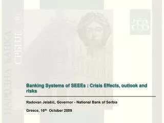 Banking Systems of SEEEs : Crisis Effects, outlook and risks