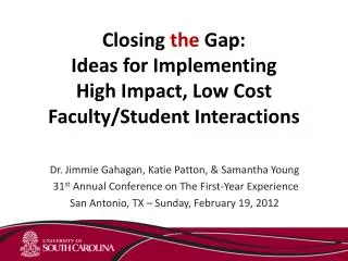 Closing the Gap: Ideas for Implementing High Impact, Low Cost Faculty/Student Interactions