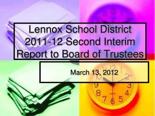 Lennox School District 2011-12 Second Interim Report to Board of Trustees