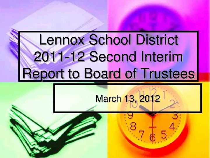 lennox school district 2011 12 second interim report to board of trustees