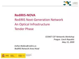 RedIRIS-NOVA RedIRIS Next-Generation Network An Optical Infrastructure Tender Phase