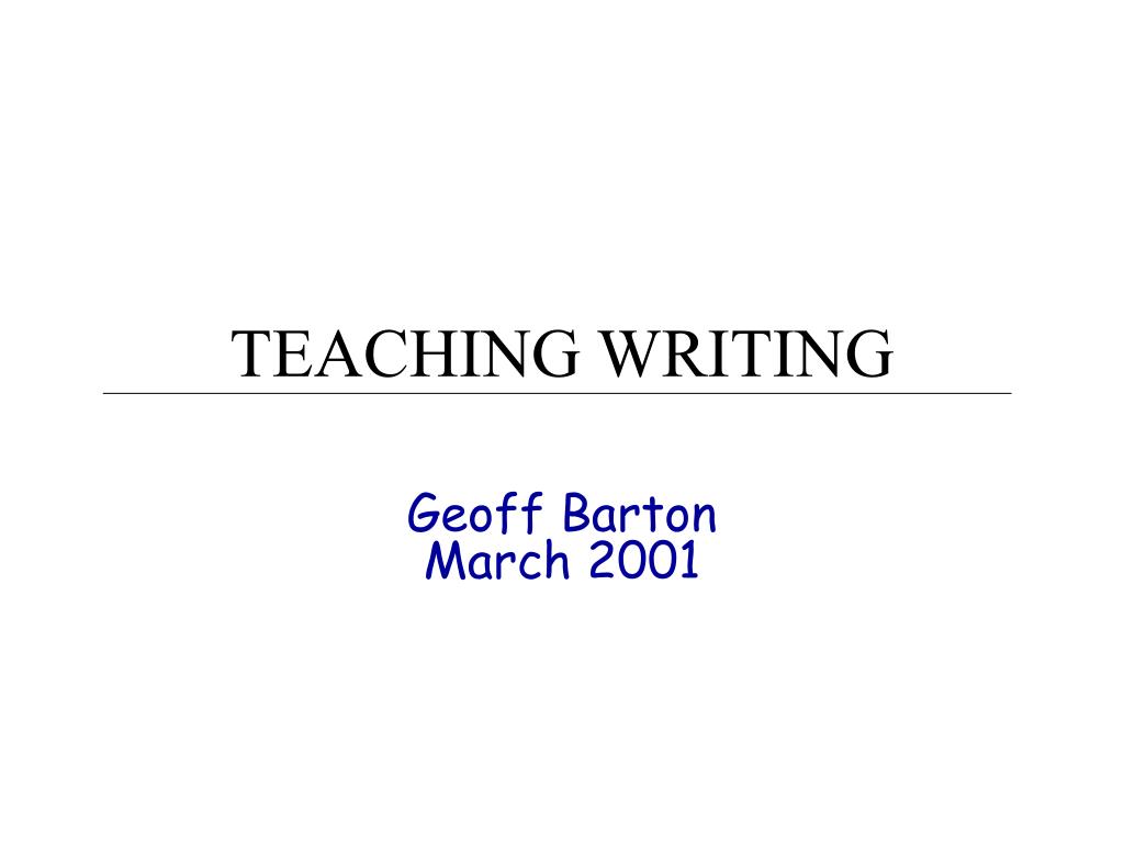 PPT - TEACHING WRITING PowerPoint Presentation, free download - ID:1178611