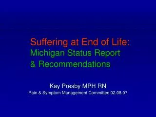 Suffering at End of Life: Michigan Status Report &amp; Recommendations