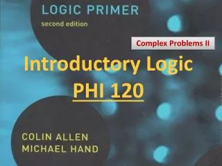 Introductory Logic PHI 120