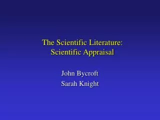 The Scientific Literature: Scientific Appraisal