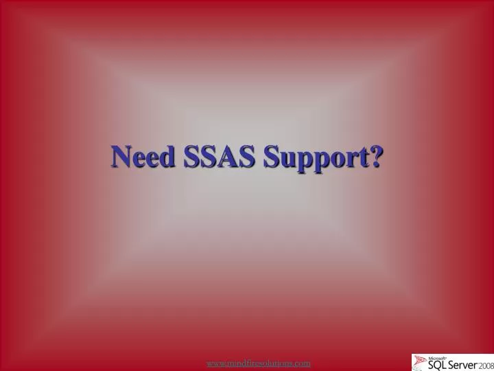 need ssas support