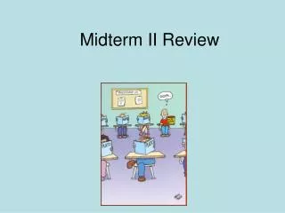 Midterm II Review