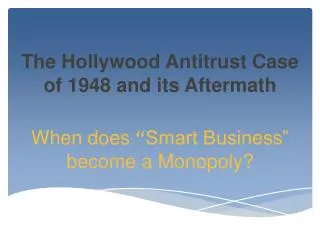 The Hollywood Antitrust Case of 1948 and its Aftermath