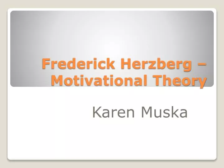 frederick herzberg motivational theory