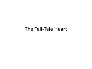 The Tell-Tale Heart