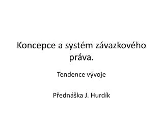 koncepce a syst m z vazkov ho pr va