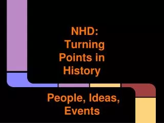 NHD: Turning Points in History