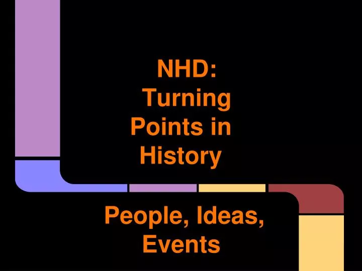 nhd turning points in history