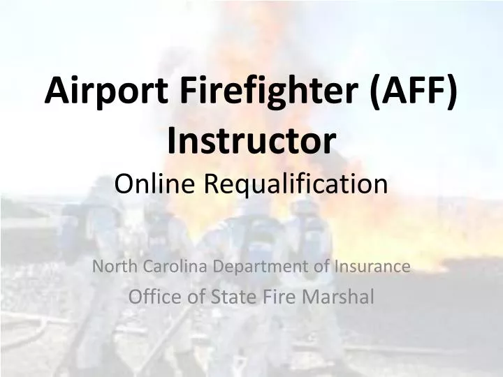 airport firefighter aff instructor online requalification