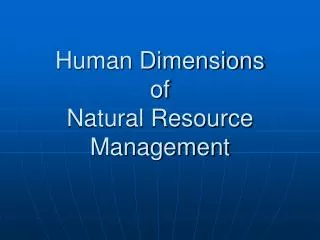 Human Dimensions of Natural Resource Management