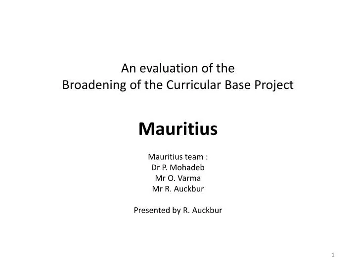 an evaluation of the broadening of the curricular base project mauritius