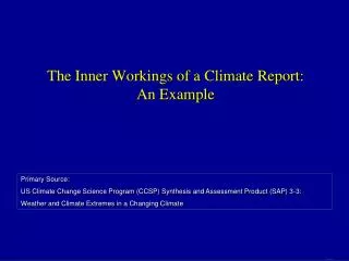 The Inner Workings of a Climate Report: An Example