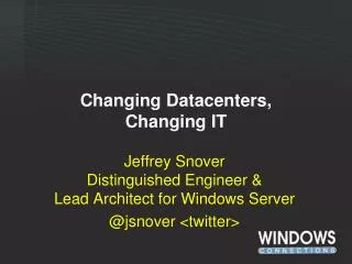 Changing Datacenters, Changing IT