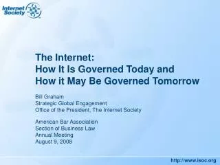 The Internet: How It Is Governed Today and How it May Be Governed Tomorrow