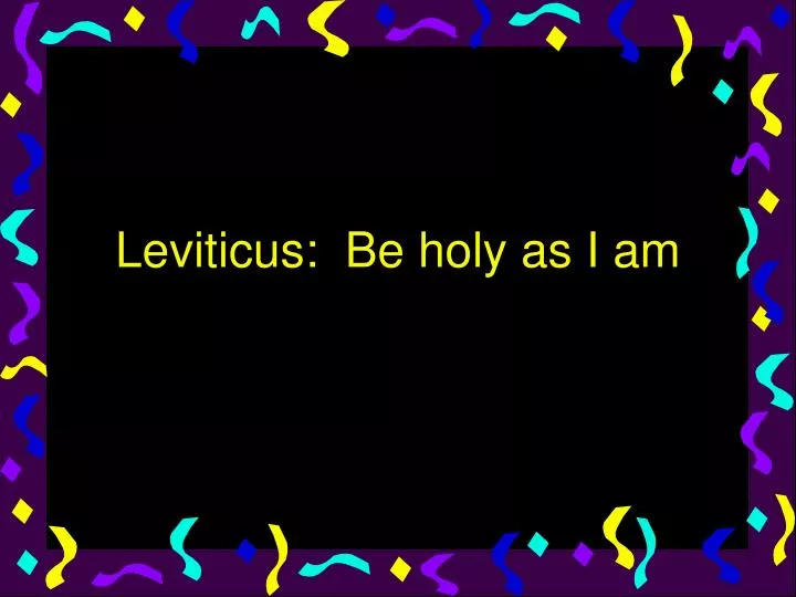 leviticus be holy as i am