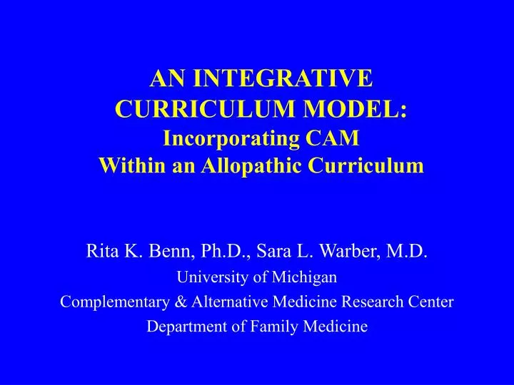 an integrative curriculum model incorporating cam within an allopathic curriculum