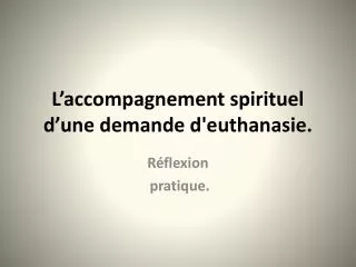 l accompagnement spirituel d une demande d euthanasie