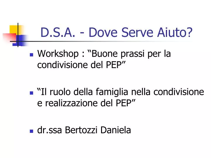 d s a dove serve aiuto