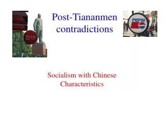 Post-Tiananmen contradictions