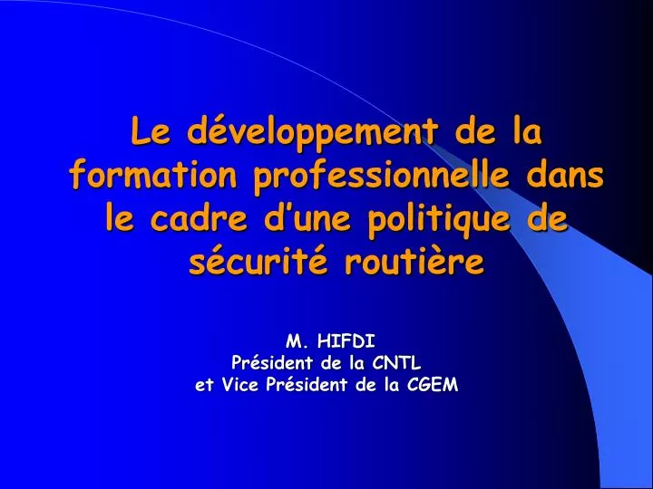 le d veloppement de la formation professionnelle dans le cadre d une politique de s curit routi re