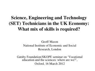 Science, Engineering and Technology (SET) Technicians in the UK Economy: What mix of skills is required?