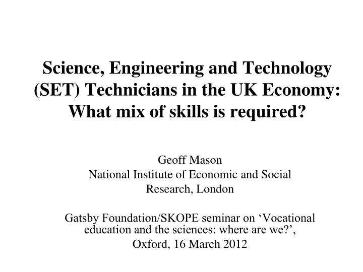 science engineering and technology set technicians in the uk economy what mix of skills is required