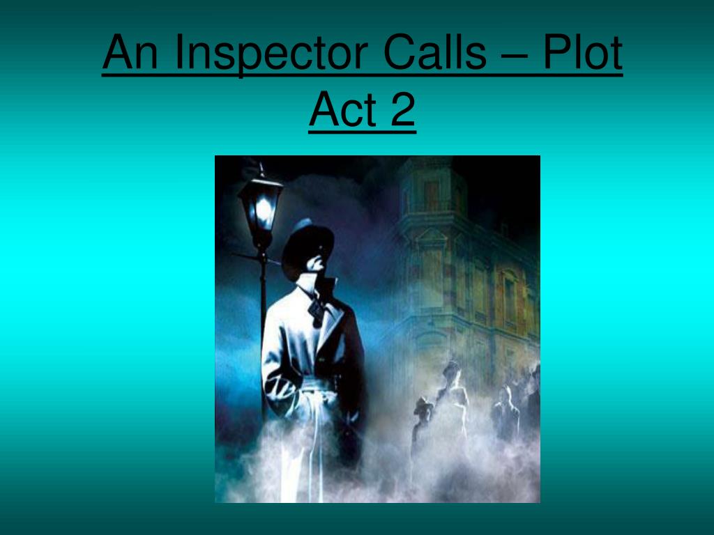 PPT - An Inspector Calls: Revelations and Consequences PowerPoint ...