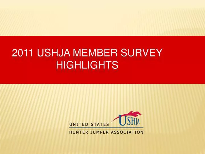 2011 ushja member survey highlights