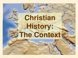 Christian History: The Context