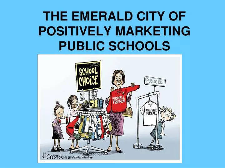 the emerald city of positively marketing public schools