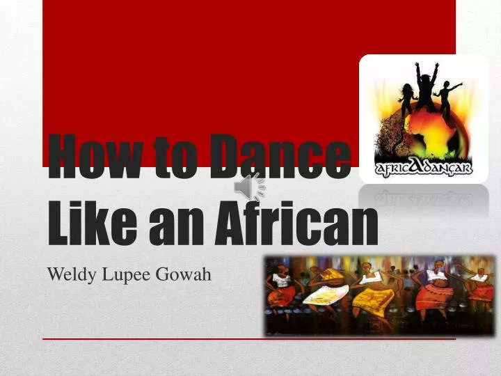 how to dance like an african