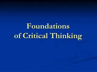 Foundations of Critical Thinking