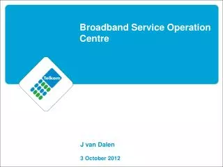 Broadband Service Operation Centre
