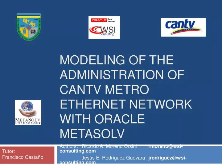 modeling of the administration of cantv metro ethernet network with oracle metasolv