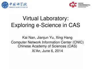 Virtual Laboratory: Exploring e-Science in CAS